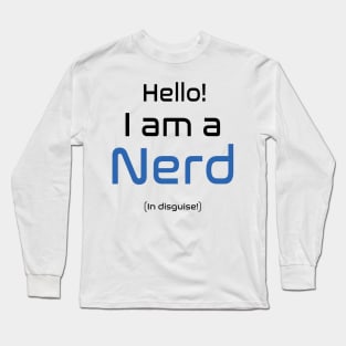 Nerd in Disguise Long Sleeve T-Shirt